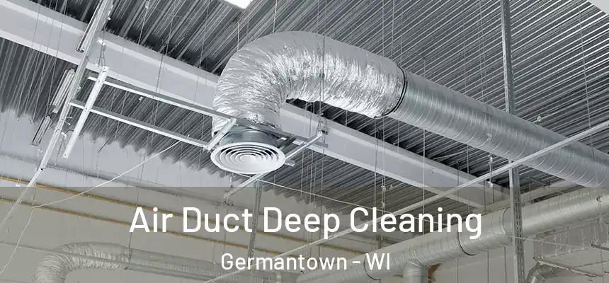  Air Duct Deep Cleaning Germantown - WI
